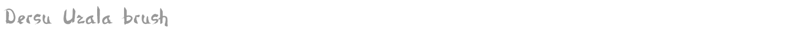 Dersu Uzala Brush font preview